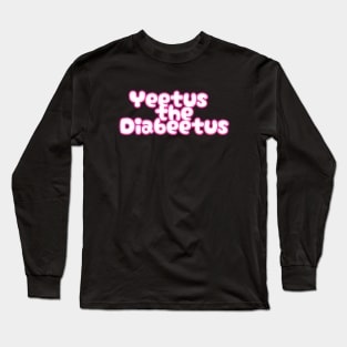 Yeetus the Diabeetus - Pink Long Sleeve T-Shirt